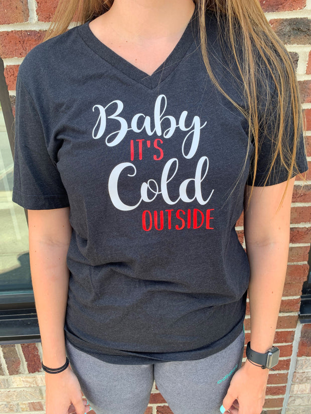 Baby It's Cold Outside Tshirt