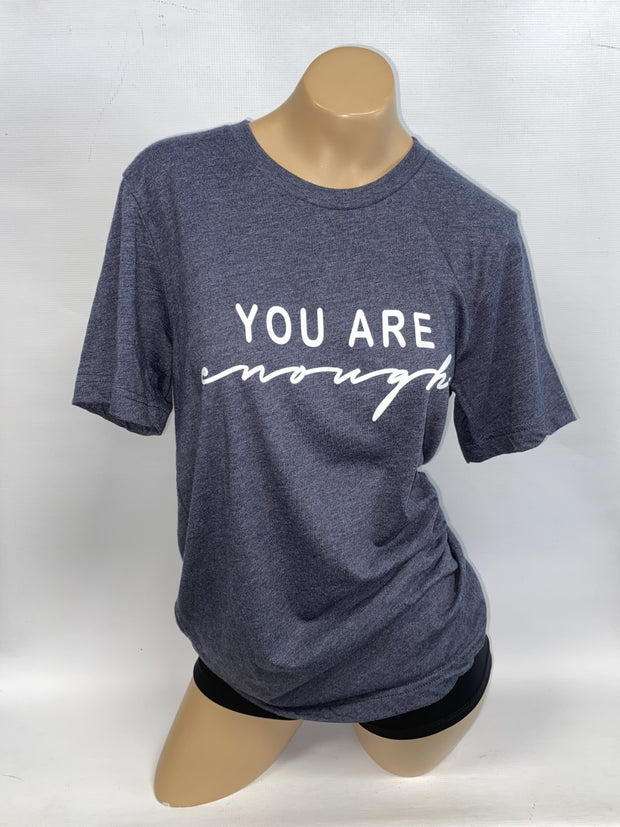 You are Enough T-shirt